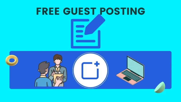 Unlocking the Potential of Free Guest Posting: Boost Your Website’s Authority and SEO